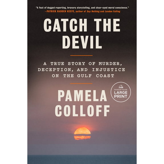 Catch the Devil: A True Story of Murder and Deception on the Gulf Coast, (Paperback)