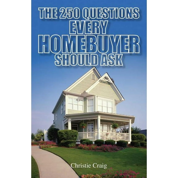 The 250 Questions Every Homebuyer Should Ask, (Paperback)