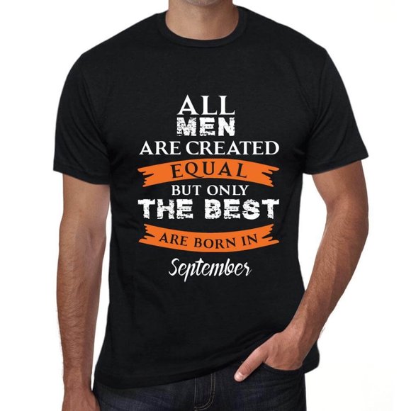 Men's Graphic T-Shirt All Men Are Created Equal But Only The Best Are Born In September Eco-Friendly Limited Edition Short Sleeve Tee-Shirt Vintage Birthday Gift Novelty