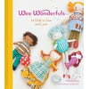 Wee Wonderfuls: 24 Dolls to Sew and Love [With Pattern(s)], Used [Hardcover]