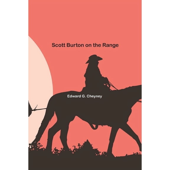 Scott Burton on the Range, (Paperback)