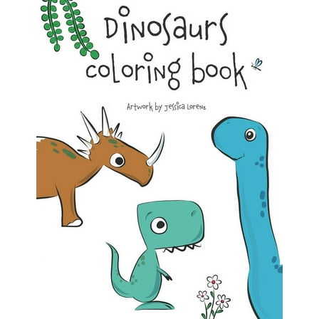 Dinosaurs coloring book: Dinos to color for children (Paperback)