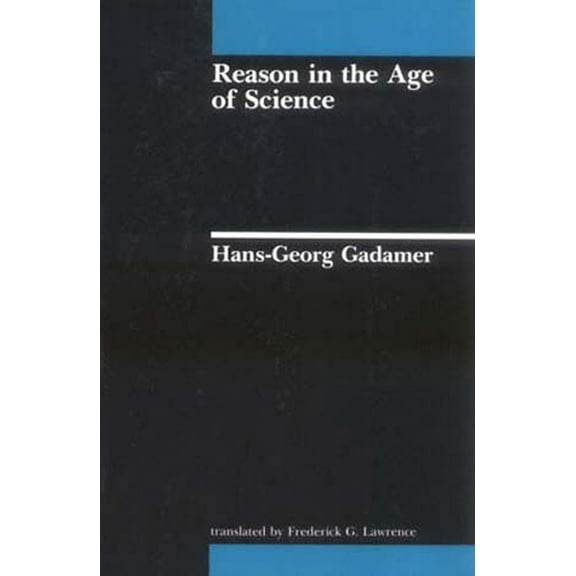 Studies in Contemporary German Social Th Reason in the Age of Science, (Paperback)