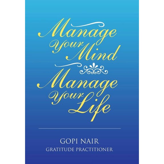 Manage Your Mind Manage Your Life, (Hardcover)