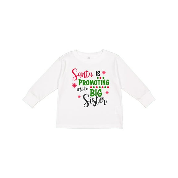 Inktastic Santa is Promoting Me to Big Sister Girls Long Sleeve Toddler T-Shirt