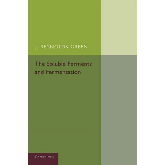The Soluble Ferments and Fermentation, (Paperback)