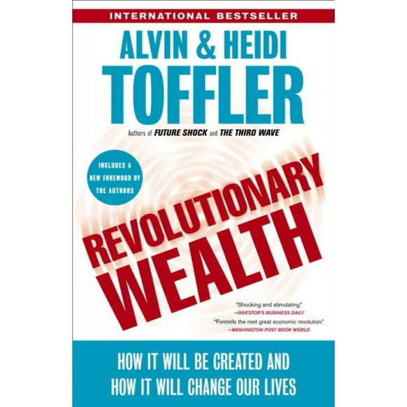 Pre-owned Revolutionary Wealth, Paperback by Toffler, Alvin; Toffler, Heidi, ISBN 038552207X, ISBN-13 9780385522076