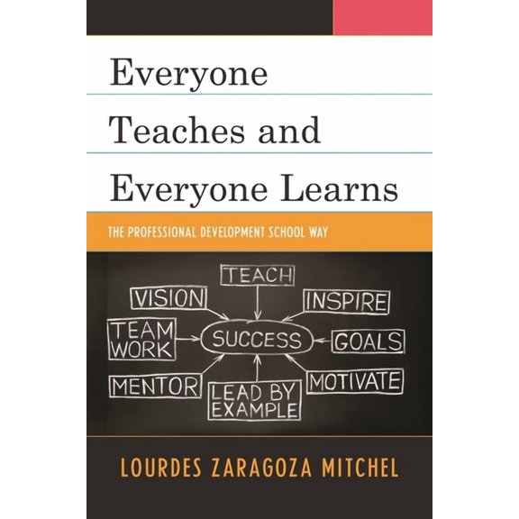 Everyone Teaches and Everyone Learns: The Professional Development School Way, (Hardcover)