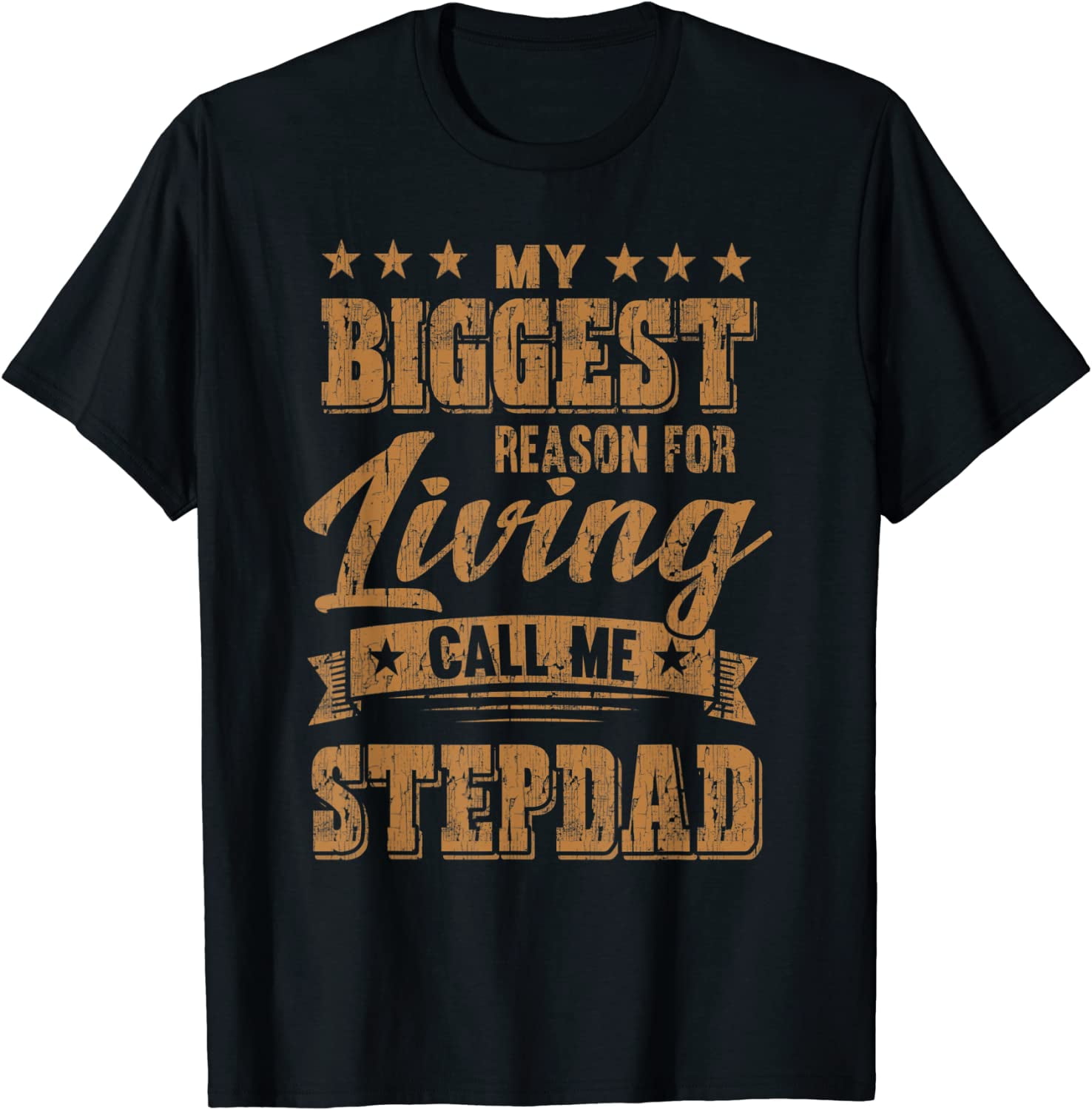 My Biggest Reason for Living Call Me Stepdad Fathers Day Men T-Shirt ...