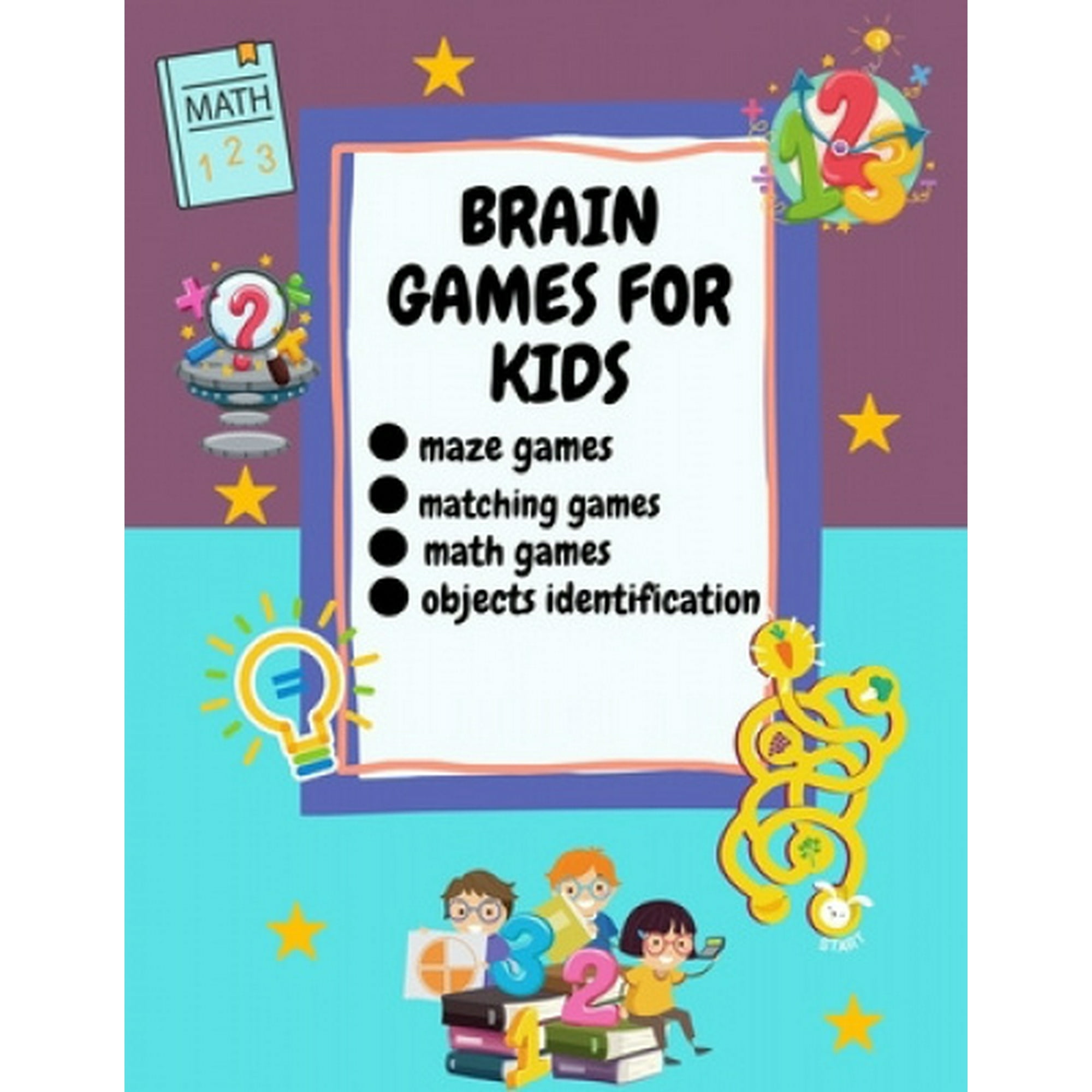 Brain Games For Kids: Ages 6-12, Different Brain Games For Your Kid  Matching Games, Mazes, Math Worksheets And Object Identification | Walmart  Canada