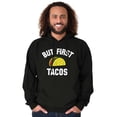 thumbnail image 5 of But First Tacos Tuesday Funny Food Hoodie Sweatshirt Women Men Brisco Brands L, 5 of 6
