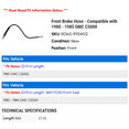 thumbnail image 2 of Front Brake Hose - Compatible with 1980 - 1985 GMC C5000 1981 1982 1983 1984, 2 of 2