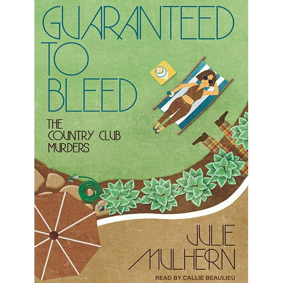 Country Club Murders: Guaranteed to Bleed (Audiobook)
