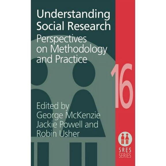 Social Research and Educational Studies  Understanding Social Research: Perspectives on Methodology and Practice, Book 16, (Hardcover)