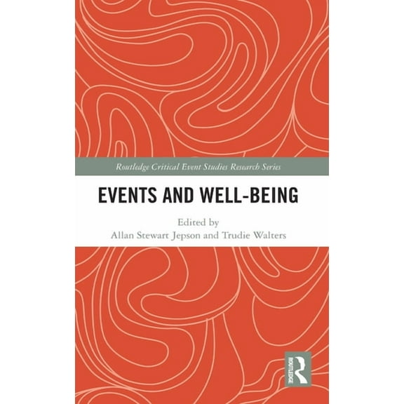 Routledge Critical Event Studies Researc Events and Well-being, (Hardcover)