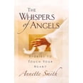 thumbnail image 1 of Pre-Owned The Whispers of Angels: Stories to Touch Your Heart (Paperback) 0736928650 9780736928656, 1 of 1
