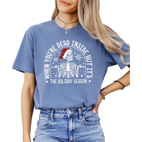 When Youre Dead Inside But Its The Holiday Season Shirt Funny Christmas Skeleton Tee Blue Jean Shirt Adult X-Large