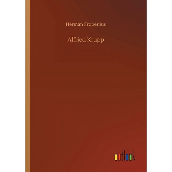 Alfried Krupp (Paperback)