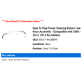 thumbnail image 2 of Gear To Line Power Steering Return Line Hose Assembly - Compatible with 2006 - 2012, 2014 Kia Sedona 2007 2008 2009 2010 2011, 2 of 2