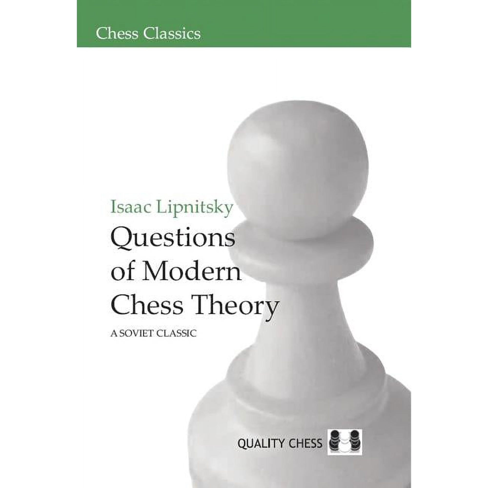 Chess Classics: Questions of Modern Chess Theory (Edition 1) (Paperback)