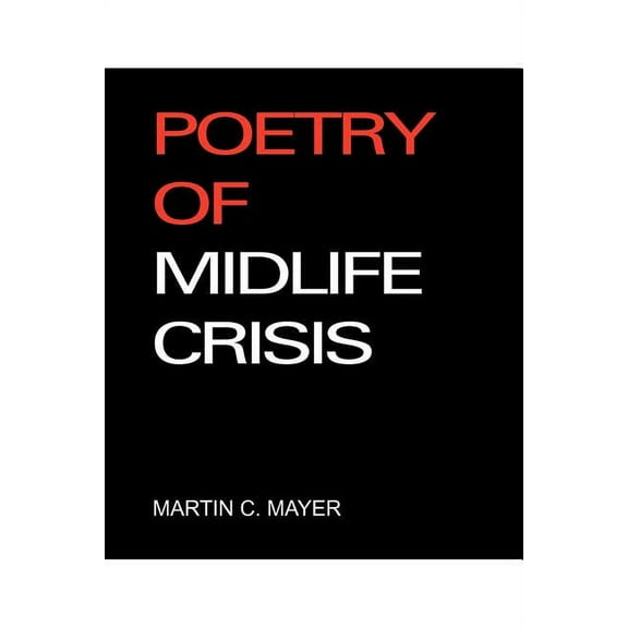 Poetry of Midlife Crisis, (Paperback)