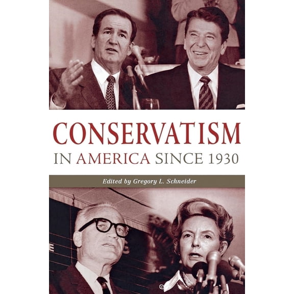 Conservatism in America Since 1930: A Reader, (Paperback)