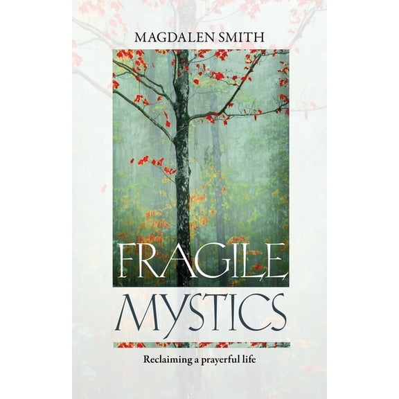 Fragile Mystics, (Paperback)