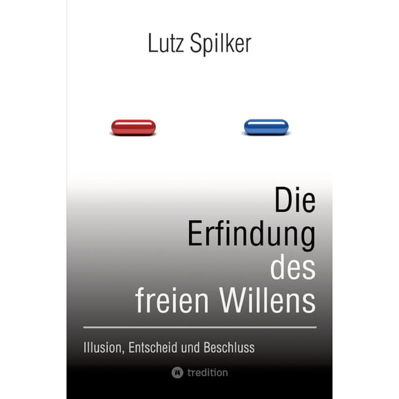 Die Erfindung des freien Willens (Paperback)