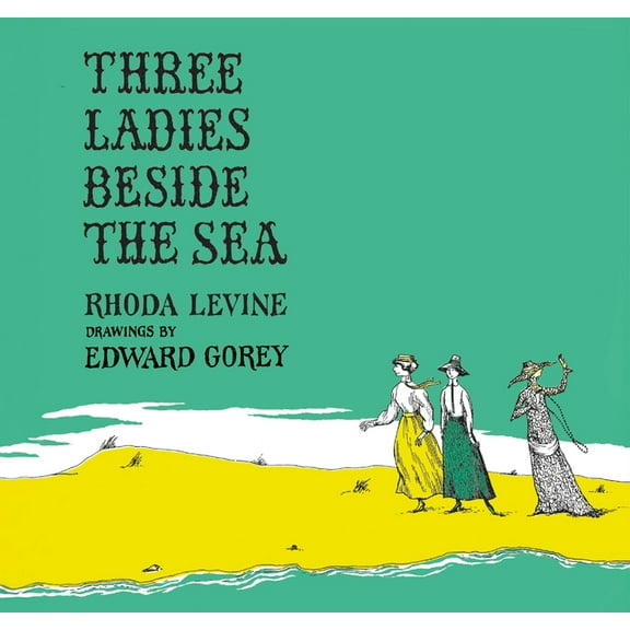 New York Review Children's Collection Three Ladies Beside the Sea, (Hardcover)