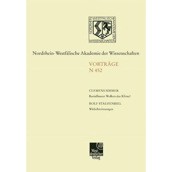 Nordrhein-WestfÃ¤lische Akademie Der Wiss Beeinflussen Wolken Das Klima?. WirbelstrÃ¶mungen: 438. Sitzung Am 3. Juni 1998 in DÃ¼sseldorf, (Paperback)