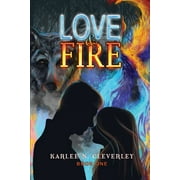 Love & Fire: Book One (Paperback)
