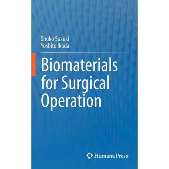 Biomaterials for Surgical Operation, (Hardcover)