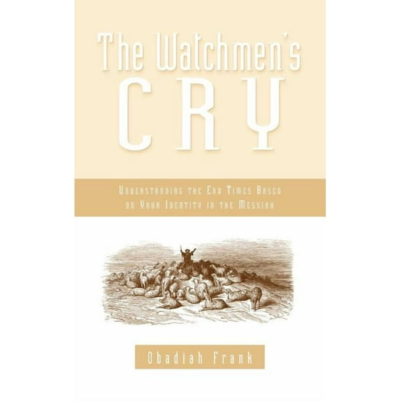 The Watchmen's Cry, (Hardcover)