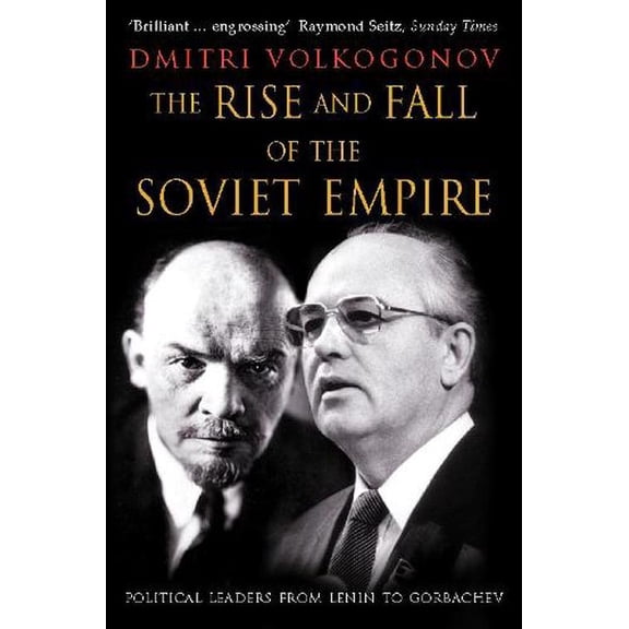 The Rise and Fall of the Soviet Empire