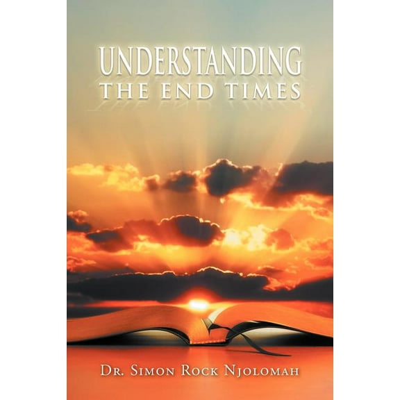 Understanding the End Times