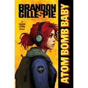 Atom Bomb Baby: A Dystopian Retro-Future Adventure, (Paperback)