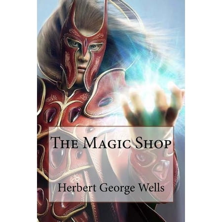 Magic Shop Herbert George Wells