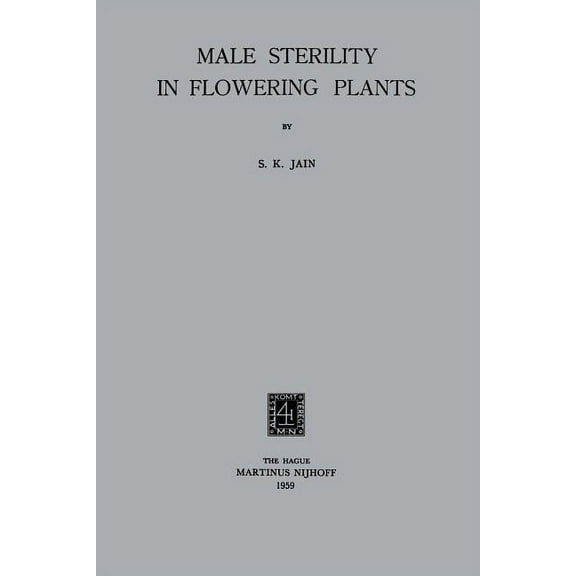 Male Sterility in Flowering Plants, (Paperback)