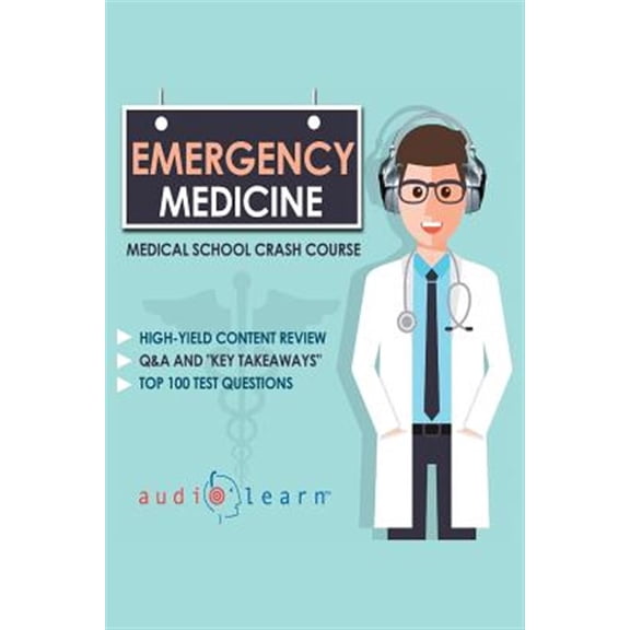 Pre-Owned Emergency Medicine - Medical School Crash Course (Paperback) by Audiolearn Medical Content Team