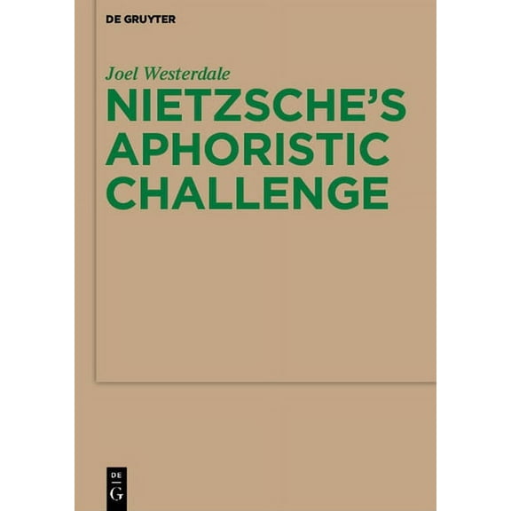 Monographien Und Texte Zur Nietzsche-For Nietzsche's Aphoristic Challenge, Book 64, (Hardcover)
