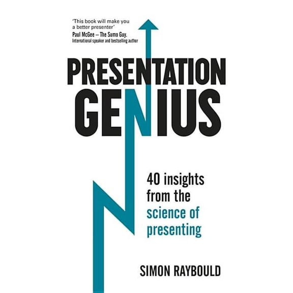 Presentation Genius : 40 Insights From the Science of Presenting (Paperback)
