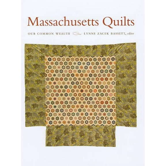 Massachusetts Quilts : Our Common Wealth (Hardcover)