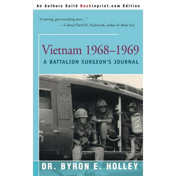 Vietnam 1968-1969: A Battalion Surgeon's Journal
