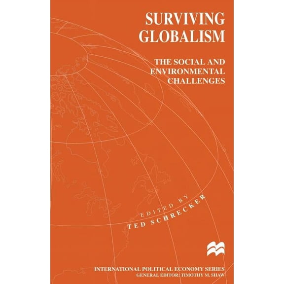International Political Economy Surviving Globalism: The Social and Environmental Challenges, (Paperback)