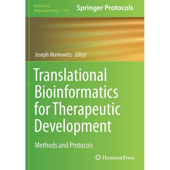 Methods in Molecular Biology Translational Bioinformatics for Therapeutic Development, Book 2194, (Paperback)