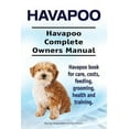 thumbnail image 1 of Pre-Owned Havapoo. Havapoo Complete Owners Manual. Havapoo book for care, costs, feeding, grooming, health and training. (Paperback) 1910861316 9781910861318, 1 of 1