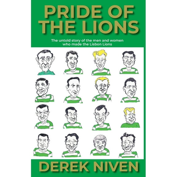 Pride Pride of the Lions: The untold story of the men and women who made the Lisbon Lions, Book 1, (Paperback)