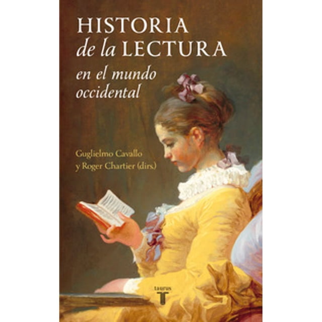 Libro Historia De La Lectura En El Mundo Occidental Tapa Blanda, Autor Mario Benedetti, Editorial Taurus