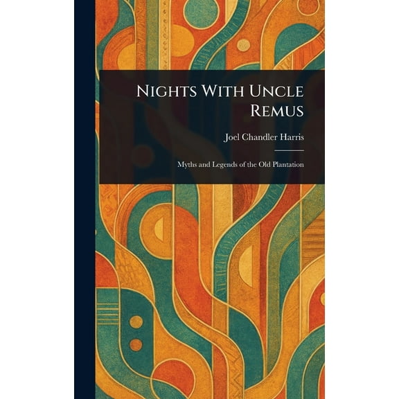 Nights With Uncle Remus, (Hardcover)