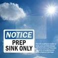 thumbnail image 6 of (2 Pack) Prep Sink Only OSHA Notice Sign 18 Inch X 12 Inch Vinyl Label Decal Sticker Weather Resistant, UV Protected for Workplace, Business, and Construction Site, Made in the USA, 6 of 7
